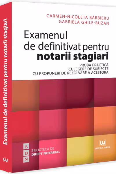 Examenul de definitivat pentru notarii stagiari