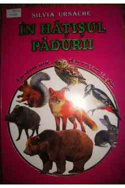 In hatisul padurii. Eus unt mic dar vreau sa stiu.
