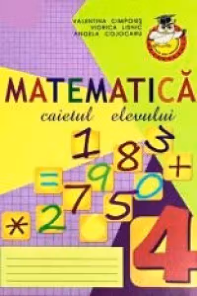 Matematica cl.4. Caietul elevului