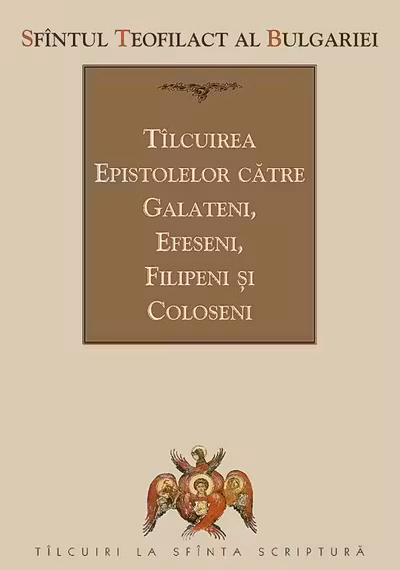 Tâlcuirea Epistolelor către Galateni, Efeseni, Filipeni și Coloseni