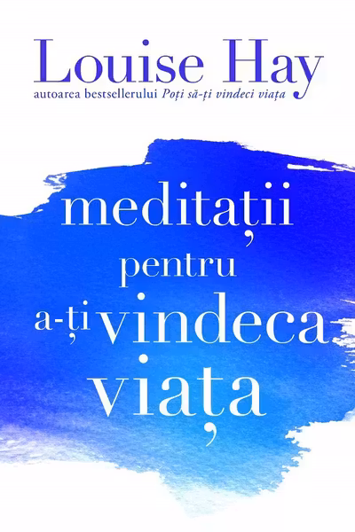 Meditatii pentru ati vindeca viata