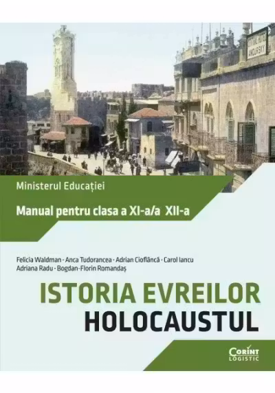 Manual clasele 11-12 Istoria evreilor. Holocaustul - F. Waldman