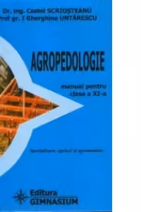 Agropedologie - manual pentru clasa a XI-a