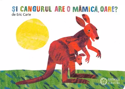 Si cangurul are o mamica, oare?