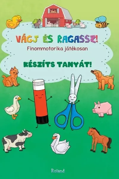 Vágj és ragassz! Készíts tanyát! Taie și lipește. Construiește o fermă