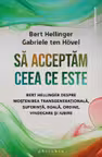 Sa acceptam ceea ce este