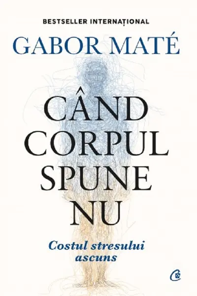 Cand corpul spune Nu editie de colectie