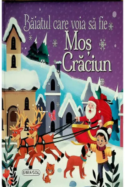 Povesti de Craciun! Baiatul care voia sa fie Mos Craciun