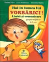 Hai în lumea lui Vorbărici! Limba și comunicare grupa mijlocie 4-5 ani