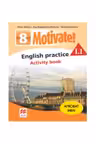Motivate! english practice activity book l 1 lectia de engleza (clasa a viii-a)