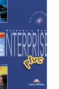 Enterprise Plus, Pre-Intermediate, Student's Book, Curs de limba engleza - Virginia Evans, Jenny Dooley