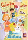 Coloram si ne jucam cu Ingrid, Matei si Pufi. Obiceiuri sanatoase Vol. 1