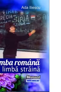Limba romana ca limba straina. Manual