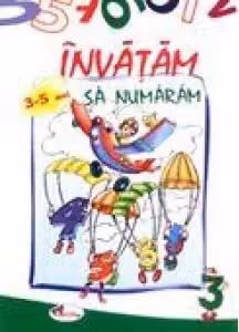 Invatam sa numaram. 3-5 ani
