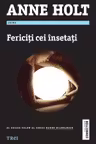 Fericiti cei insetati - Anne Holt. Al doilea volum al seriei Hanne Wilhelmsen