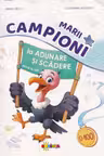 Marii campioni la adunare si scadere pana la 100