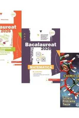 Pachet Bacalaureat 2026. Limba si literatura romana, Matematica M_Mate-Info si Chimie organica pentru liceu. Sinteze. Probleme. Teste - Mihaela Dobos, Gheorghe Iurea, Elena Alexandrescu