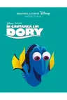 Disney. In cautarea lui Dory Biblioteca ilustrata