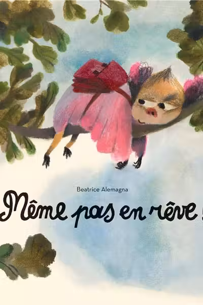 Meme pas en reve!