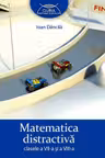 Matematica distractivă - Clasele 7-8