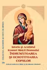 Istoria si Acatistul Icoanei Maicii Domnului Indrumatoarea si ocrotitoarea copiilor