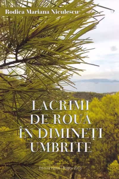 Lacrimi de rouă în dimineți umbrite