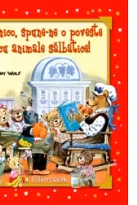 Bunico, spune-ne o poveste cu animale salbatice!