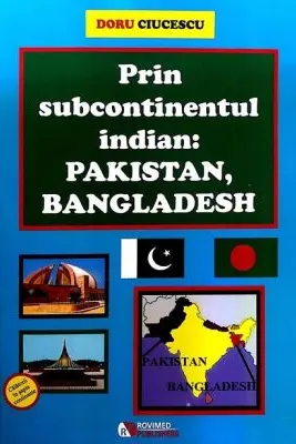 Prin subcontinentul indian. Pakistan, Bangladesh