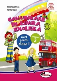 Comunicare în limba engleză clasa I caiet sem.2