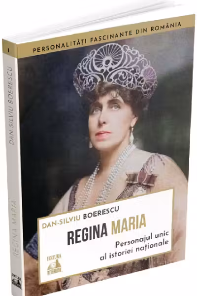 Regina Maria. Personajul unic al istoriei nationale