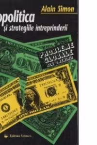 Geopolitica si strategiile intreprinderii - Creante si credinte