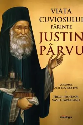 Viata cuviosului parinte Justin Parvu. Volumul 2. 1964-1991