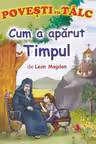 Cum a apărut timpul. Povesti cu tâlc