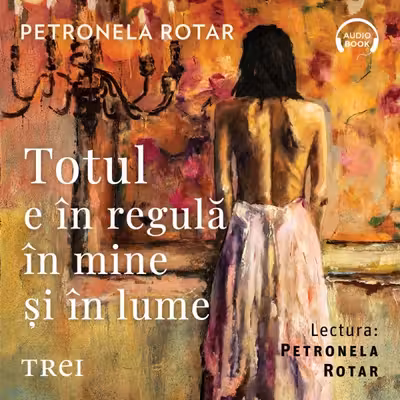 Totul e în regulă în mine și în lume (audiobook)