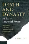 Death and Dynasty in Early Imperial Rome: Key Sources, with Text, Translation, and Commentary