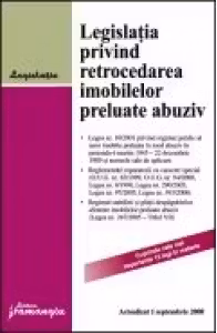 Legislatia privind retrocedarea imobilelor preluate abuziv - actualizat 1 sept 2008