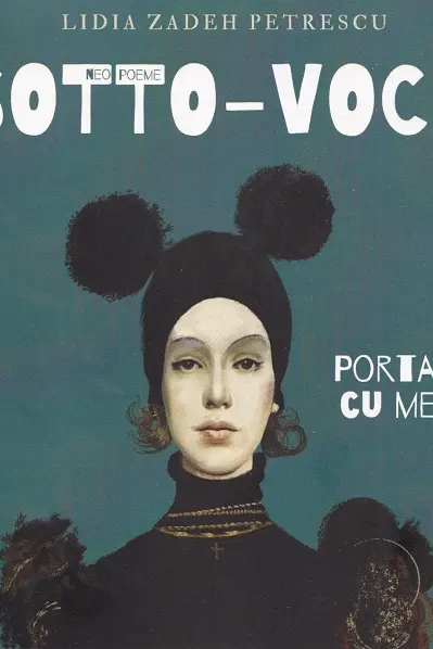 Sotto-Voce sau Portativul cu memorii. Neopoeme