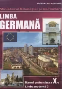 Limba germana. Manual pentru clasa a X-a - limba a III-a