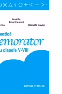 Matematica. Memorator pentru clasele V-VIII