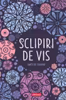 Sclipiri de vis