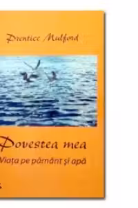 Povestea mea. Viata pe pamant si apa