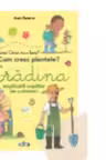Gradina explicata copiilor (dar si parintilor)
