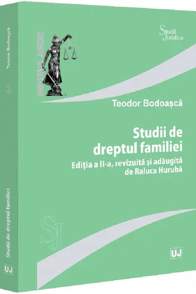 Studii de dreptul familiei, editia a 2-a - Teodor Bodoasca