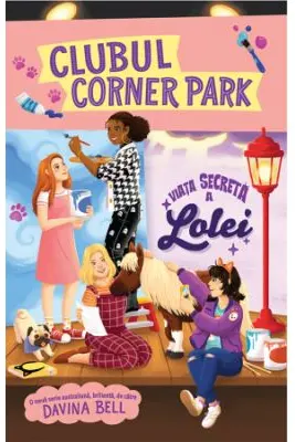 Clubul Corner Park. Viata secreta a Lolei
