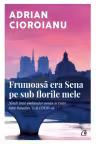 Frumoasa era sena pe sub florile mele