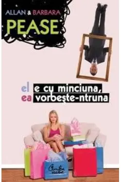 El e cu minciuna, ea vorbeste-ntruna
