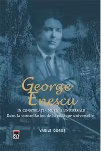 George Enescu. In constelatia muzicii universale