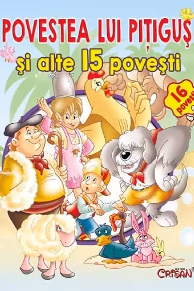 Povestea lui Pițiguș și alte 15 povești Ed.2