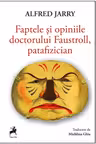 Faptele si opiniile doctorului Faustroll, patafizician