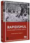 Rapidismul: istoria unui fenomen sportiv